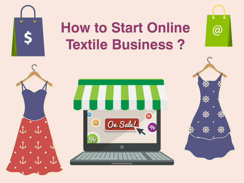 How to start Online Textile Clothing Business in India?