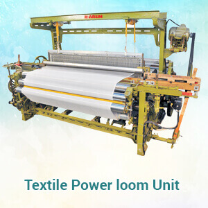 Textile Power loom Unit
