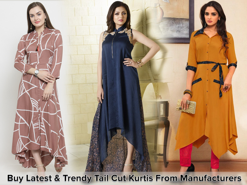 Where To Buy Latest And Trendy Tail Cut Kurtis From Manufacturers?