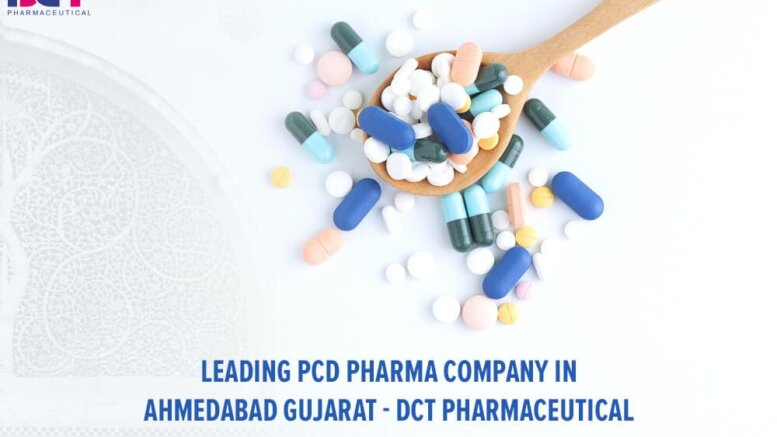 Get PCD Pharma Franchise With Best PCD Pharma Company In Ahmedabad Gujarat