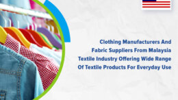 Textile Industry in Malaysia : Clothing Manufacturers And Fabric Suppliers From Textile Industry in Malaysia Offering Wide Range Of Textile Products For Everyday Use