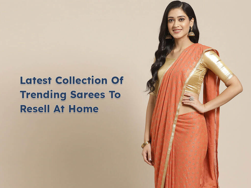 sarees to resell at home