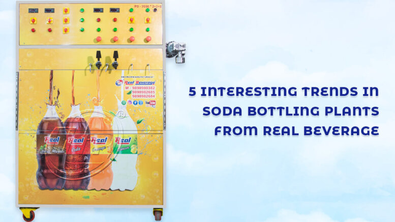 5 Interesting Trends In Soda Bottling Plants From Real Beverage