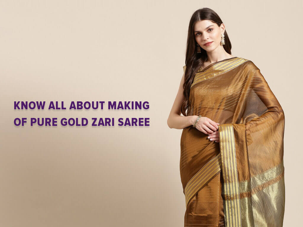 Know all about making of pure gold zari sarees