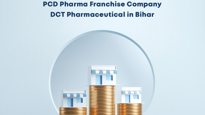 PCD Pharma Franchise Business in Bihar