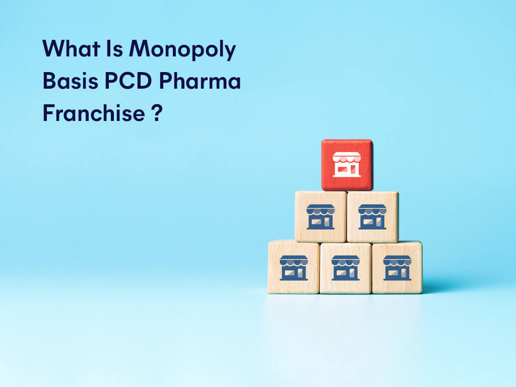 Monopoly basis PCD Pharma Franchise