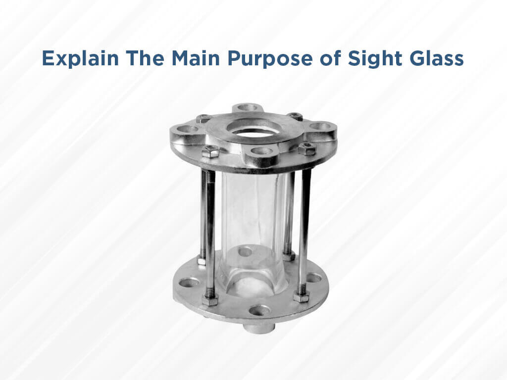 Purpose of Sight Glass