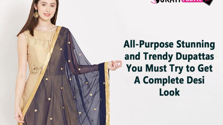 All-purpose Stunning and Trendy Dupattas You Must Try to Get a Complete Desi Look