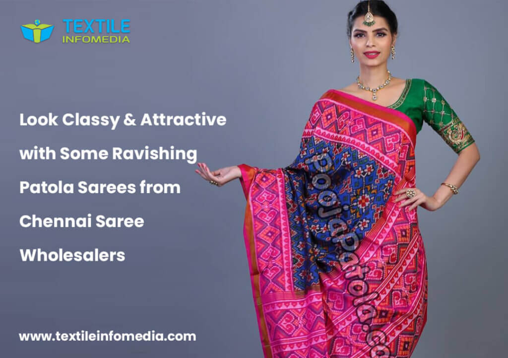 Look Classy and Attractive with Some Ravishing Patola Sarees from Chennai Saree Wholesalers