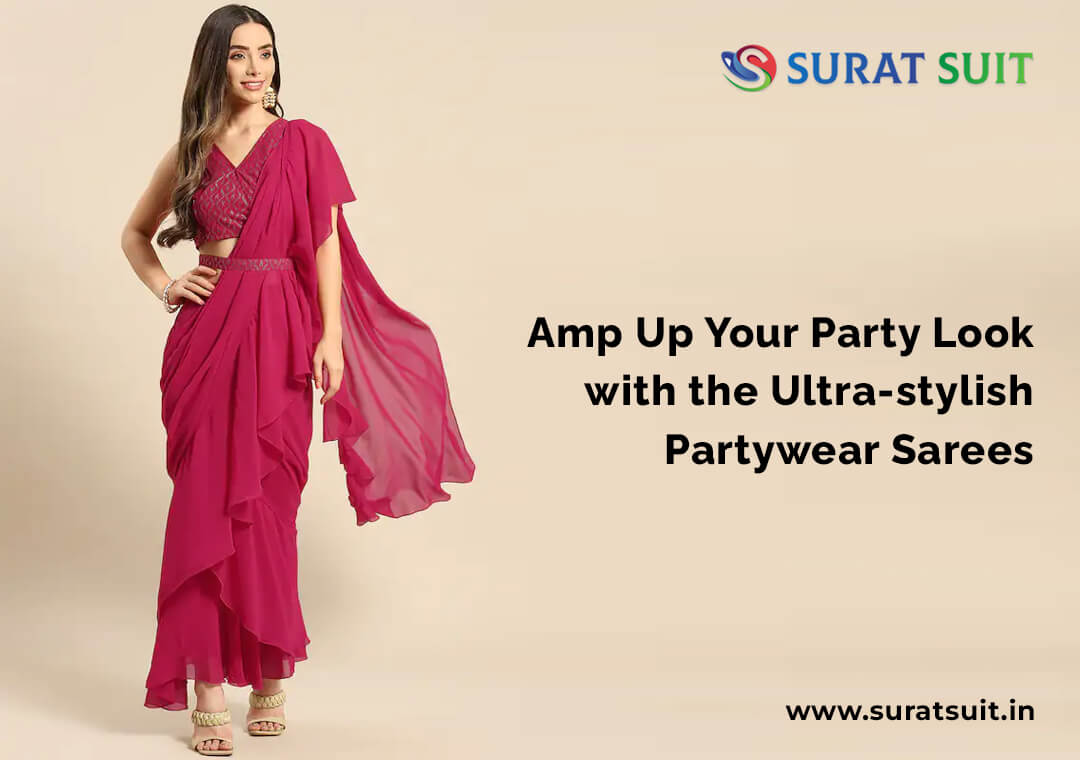 Amp Up Your Party Look with the Ultra-stylish Partywear Sarees