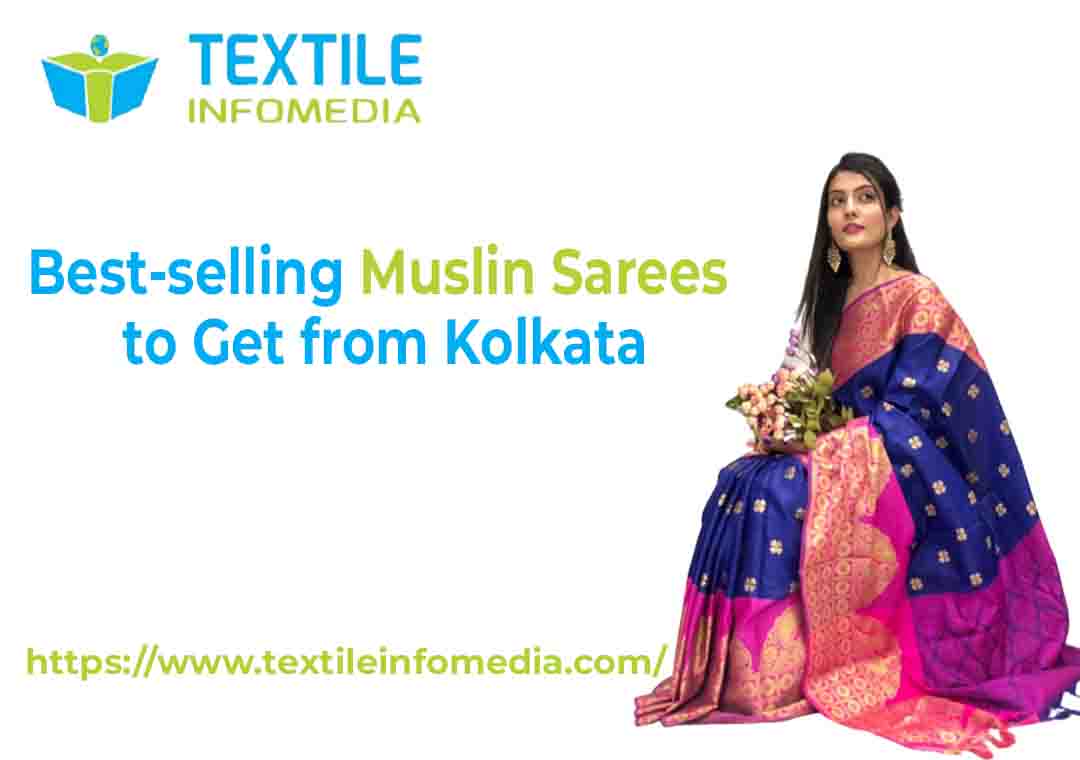 Best-selling Muslin Sarees to Get from Kolkata