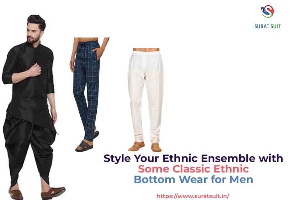 Style Your Ethnic Ensemble with Some Classic Ethnic Bottom Wear for Men