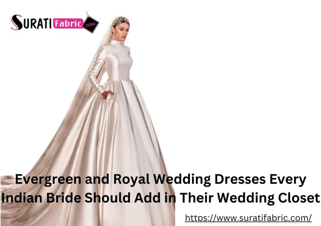 Evergreen and Royal Wedding Dresses Every Indian Bride Should Add in Their Wedding Closet
