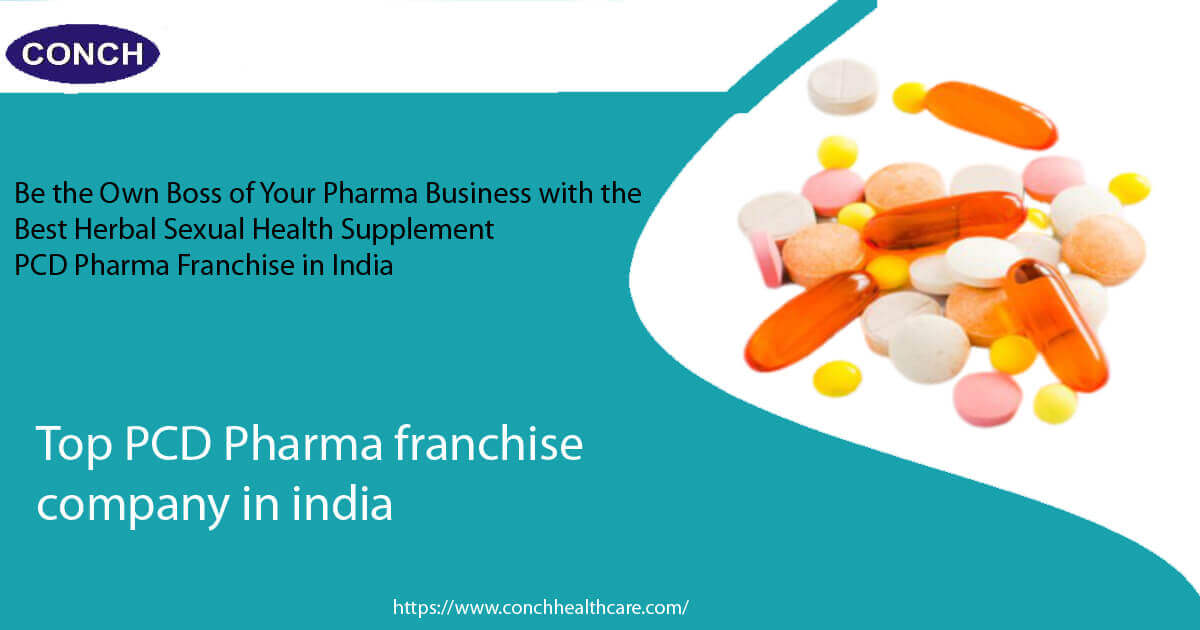 Be the Own Boss of Your Pharma Business with the Best Herbal Sexual Health Supplement PCD Pharma Franchise in India