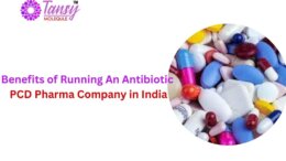 Benefits-of-Running-An-Antibiotic-PCD-Pharma-Company-in-India