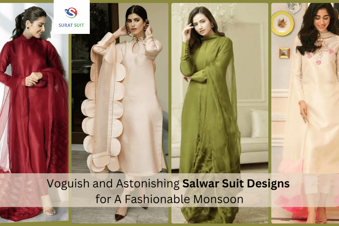 Voguish and Astonishing Salwar Suit Designs for A Fashionable Monsoon