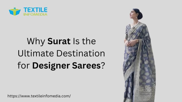 Why Surat Is the Ultimate Destination for Designer Sarees?