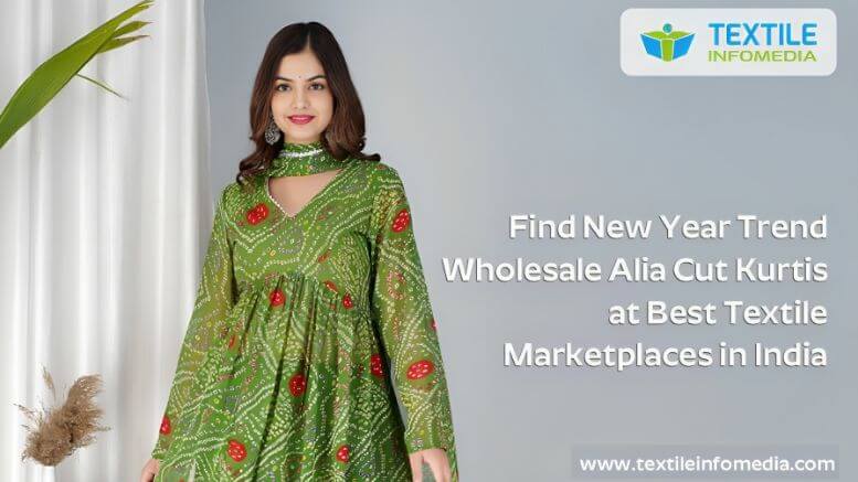 Find New Year’s Latest Fashion Trend Wholesale Alia Cut Kurtis at Best Textile Marketplaces in India